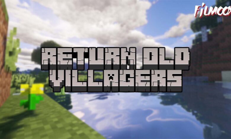Return Old Villagers