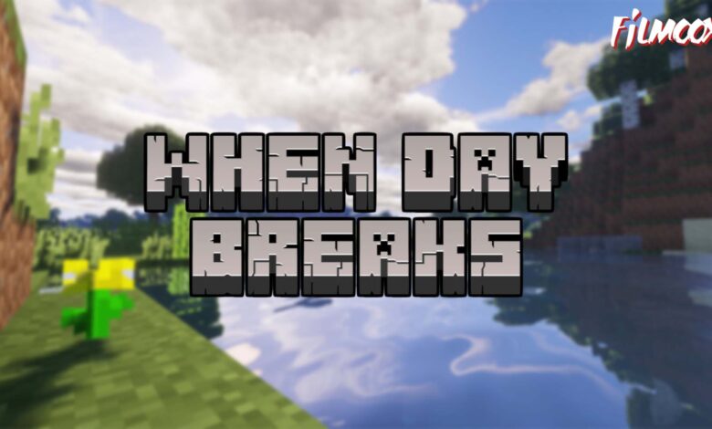ماين كرافت مود When Day Breaks